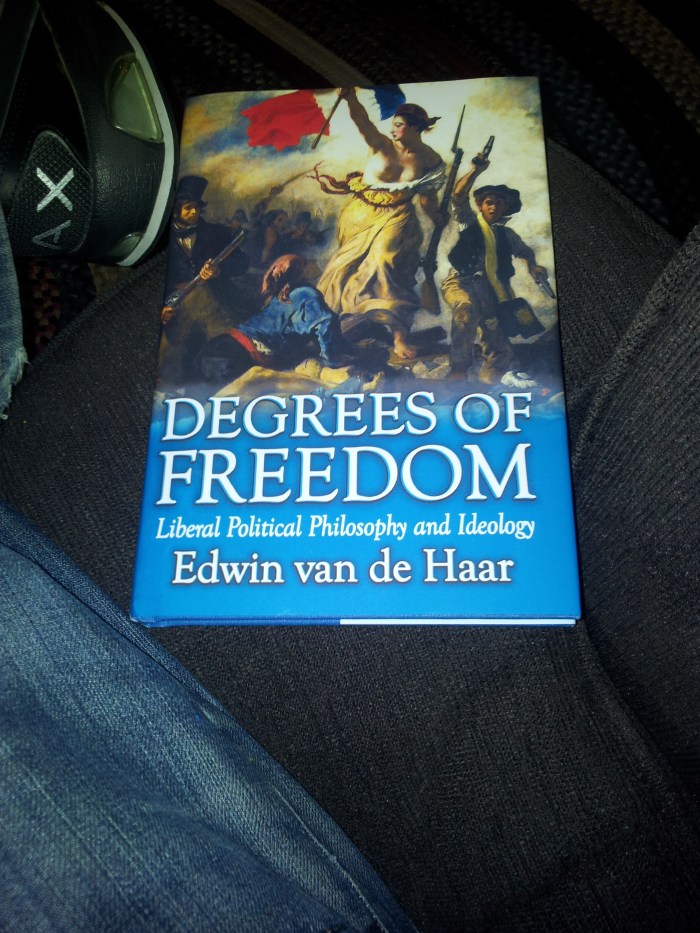 Van de Haar's "Degrees of Freedom: Liberal Political Philosophy and Ideology"